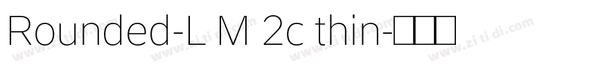 Rounded-L M 2c thin字体转换